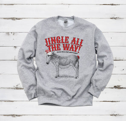 Jingle All the Way - Christmas Sweatshirt