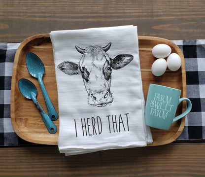 I Herd That - Old Fashioned Flour Sack Towel