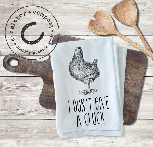 Don't Give a Cluck - Old Fashioned Flour Sack Towel